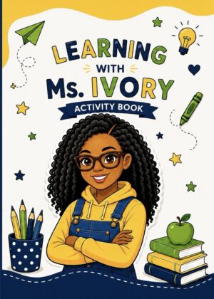 Learning With Ms.Ivory Activity Book