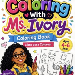 Coloring With Ms.Ivory ( Spanish Edition)