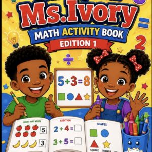 Learning With Ms.Ivory Math Activity Book Edition 1