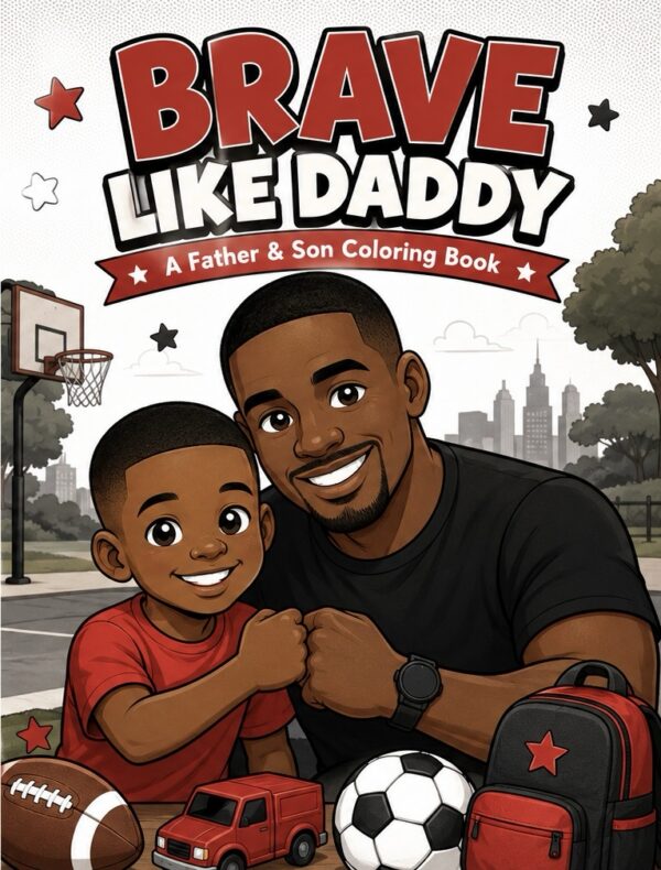 65c646e0-054e-4a93-a2ea-ba7613efbfb3 Brave Like Daddy Coloring Book